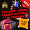 The Best Online Casino Bonuses Canada